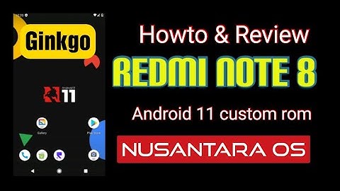 Redmi Note 8 (Ginkgo) Android 11  Custom ROM (Nusantara OS  and root using Magisk)