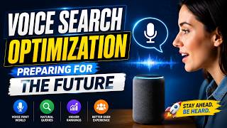 Voice Search Optimization - Preparing for the Future (6 Minutes)