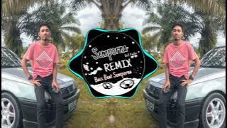 Semporna Remix-DJ Tentang Bulan(breaklatin remix)FULL BASS!!!