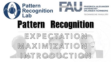 Pattern Recognition [PR] Episode 29 - Expectation Maximization - Introduction