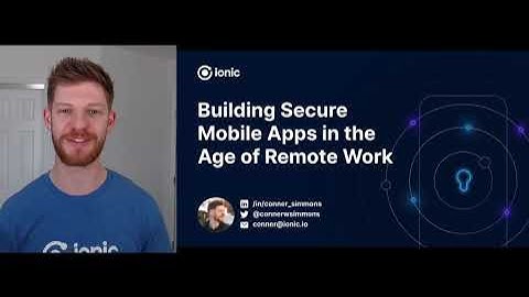 Building Secure Mobile Apps in the Age of Remote Work