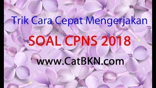Trik Cara Cepat Mengerjakan Soal CPNS 2018
