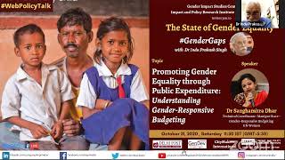 #GenderGaps- Promoting Gender Equality through Public Expenditure | Dr Sanghamitra Dhar