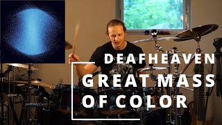 Deafheaven - Great Mass of Color [Drum Cover]