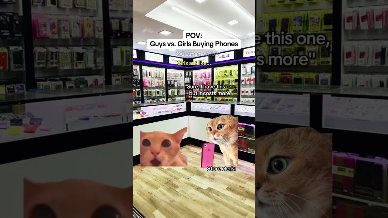 CAT MEMES Guys Vs Girls Buying Phones Catmemes Relatable Relationship