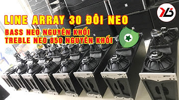 Bán Loa Line Array 30 Đôi Neo Nguyên Khối, Treble Neo 850 Siêu Cao Cấp về Đà Nẵng