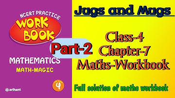 Jugs and Mugs Class 4 Chapter‐7 (Part-2) Maths‐Workbook fully solved exercise @NCERTTHEMIND