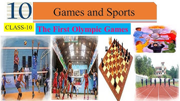CLASS-10/UNIT-10/GAMES and SPORTS/Reading I/The First Olympic Games/Explanation/All Exercises