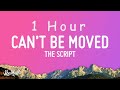 The Script - The Man Who Can’t Be Moved (Lyrics) | 1 HOUR