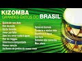 Kizomba - Grandes êxitos do Brasil (Full Album)