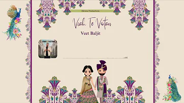 Viah Te Votan | Veet Baljit | Mix Singh | Latest Lyrical Video-2024
