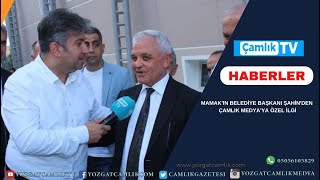 MAMAK’IN BELEDİYE BAŞKANI ŞAHİN'DEN ÇAMLIK MEDYA'YA ÖZEL İLGİ