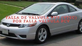 Civic fallo en válvula vtec y válvula pcv 062012