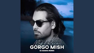 Gorgo Mish (DJ Sasha Remix)