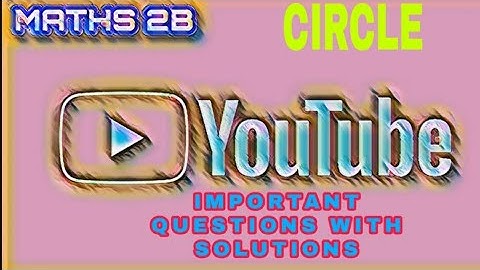 Maths 2B/Circle/important questions with solutions/LAQ