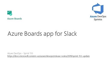 #azuredevopssprints 155 - Azure Boards app for Slack