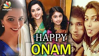Onam Celebrations : Amala Paul, Nainika, Varalakshmi Sarathukumar | Actresses in Real Life
