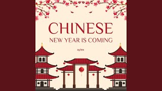 Download Lagu Chinese New Year is Coming