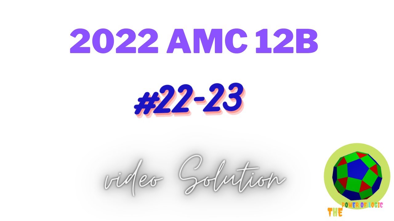 2022 AMC 12B #22-23