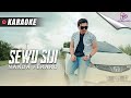 sewu siji - versi karaoke - sun koyo kejiglang roso - nanda feraro - ( selalu pro official )