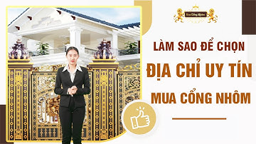 ✅ Mua Cổng Nhôm Ở Đâu Uy Tín, Chất Lượng? Cách Để Chọn Địa Chỉ Thi Công Nhôm Đúc Đẹp, Đẳng Cấp