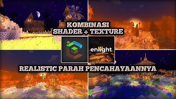 GILE SHADER MCPE 1.18 INI PARAH KEREN BANGET DIGABUNGIN TEXTURE PACK INI - ENLIGHT SHADER