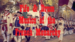 Fife & Drum: Musics of the French Monarchy, Fifre & Tambour, musiques de la monarchie Française.