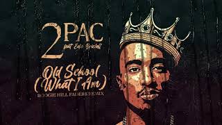 2 Pac feat. Edie Brickell - Old School (What I Am) (Boogie Hill Faders Mashup)