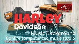 Harley Davidson by BONFIRE, No copyright, 15000 kbps bitrate, use JBL headset, Free Royalty music