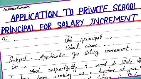 Application for salary increment || Application to Private school Principal for salary increment