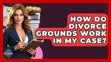 How Do Divorce Grounds Work In My Case? - Get Divorce Answers