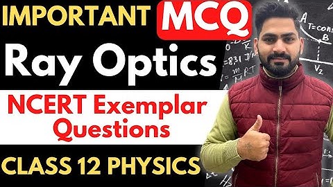 Class 12 Physics 2023 | Important MCQ of Ray Optics | Sunil Jangra