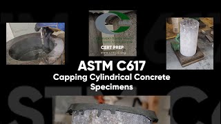 ACI Strength  ASTM C617 Capping Cylindrical Concrete Specimens  CRMCA Accessible Procedures