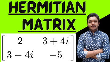 Hermitian Matrix | Types of Matrices | Linear Algebra | Mathspedia |