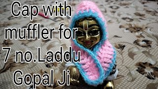 cap with muffler#woolen cap for Laddu gopal ji#7 no Laddu gopal ji ki cap