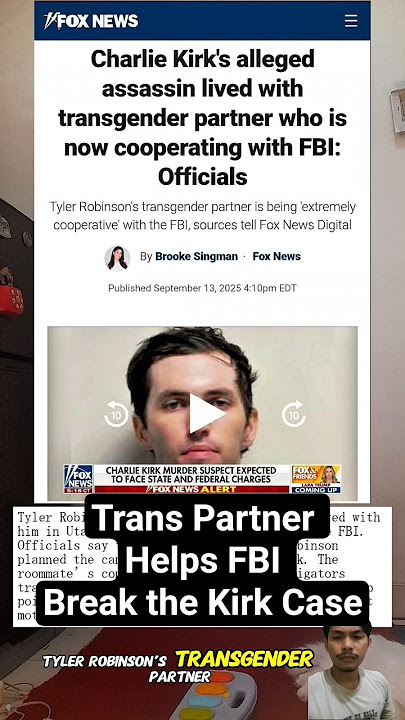 Tyler Robinson’s Trans Partner Cooperating with FBI