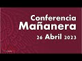 Conferencia Mañanera 26 Abril 2023 Con Adán Augusto López