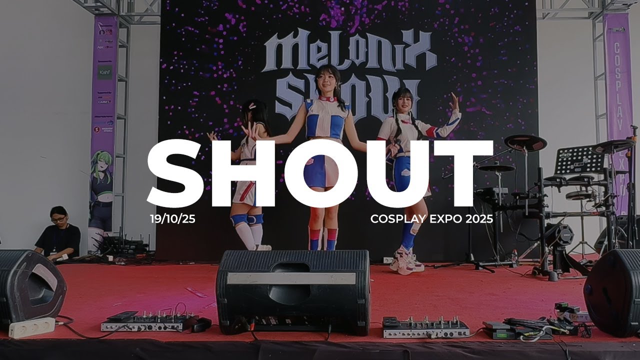 MELONIX - SHOUT (COVER) | COSPLAY EXPO 2025