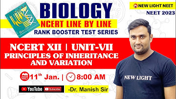 LIVE NEET 2023 | MISSION 350+ | BIOLOGY | NCERT LINE BY LINE | PRINCIPLES OF INHERITANCE & VARIATION