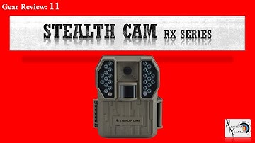 Gear Review 11 "Stealth Cam RX Series"