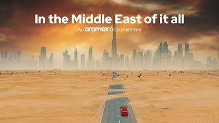 في الشرق الأوسط من كل شيء | فيلم وثائقي لشركة أرامكس | الإعلان الرسمي