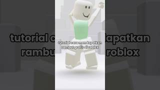 tutorial mendapatkan rambut gratis di roblox ! #itemgratisroblox #robloxedit #UrlOvE_Alea22