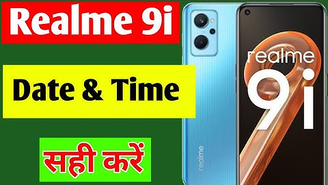 Realme 9i me date & time sahi kaise kare | how to set date & time Realme 9i