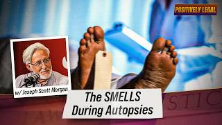 Death Investigator Joseph Scott Morgan on the SMELLS During Autopsies