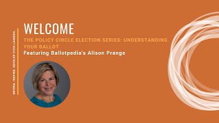 The Policy Circle Election Series: Understanding Your Ballot