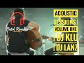Acoustic Session | Volume One | DJ Klu | DJ Lanz