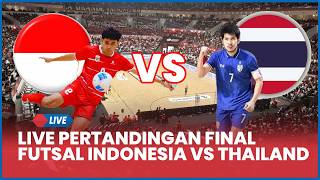 🔴 LIVE PERTANDINGAN FINAL FUTSAL INDONESIA VS THAILAND [LIVE SCORE]
