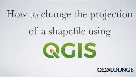 How to Change the Projection of a Shapefile Using QGIS