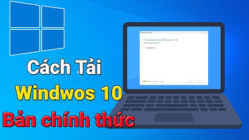 Cách Tải File ISO Windows 10 Chính Thức Từ Microsoft | 64bit & 32bit