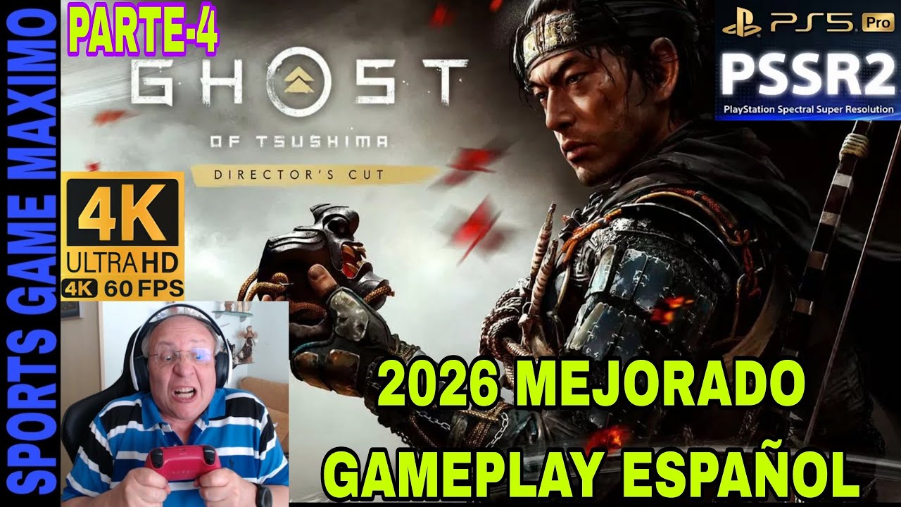 2026 PSSR 2 4K/60FPS – GHOST OF TSUSHIMA DIRECTOR´S CUT, PARTE-4 (PS5 PRO) GAMEPLAY DIRECTO ESPAÑOL